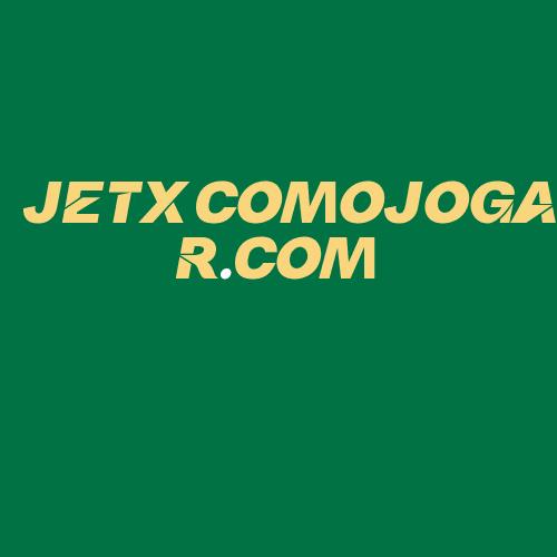 Logo da JETXCOMOJOGAR